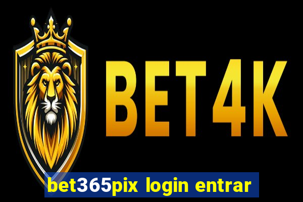 bet365pix login entrar